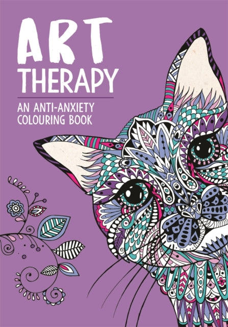 Art Therapy: An Anti-Anxiety Colouring Book