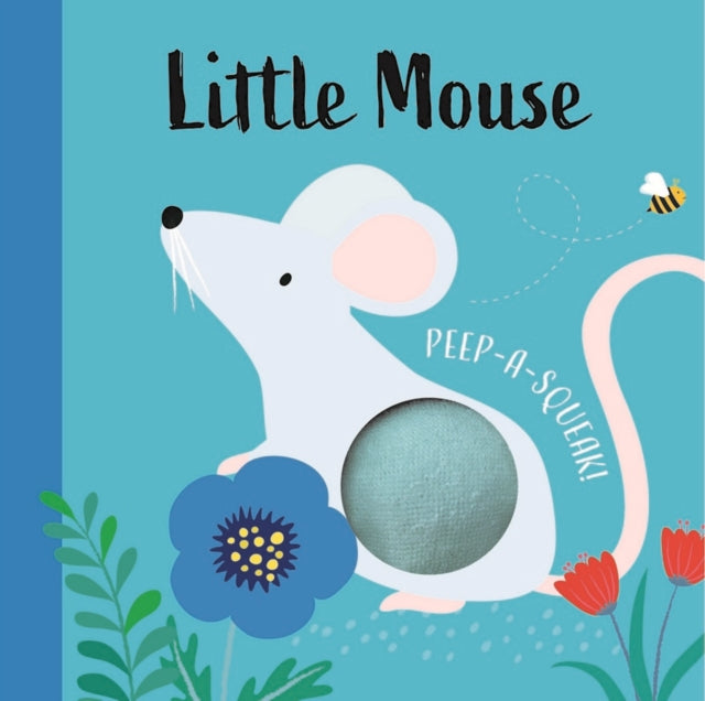 Little Mouse Peep-a-Squeak!