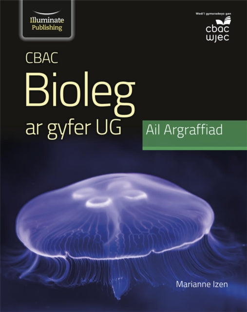 CBAC Bioleg ar gyfer UG Ail Argraffiad