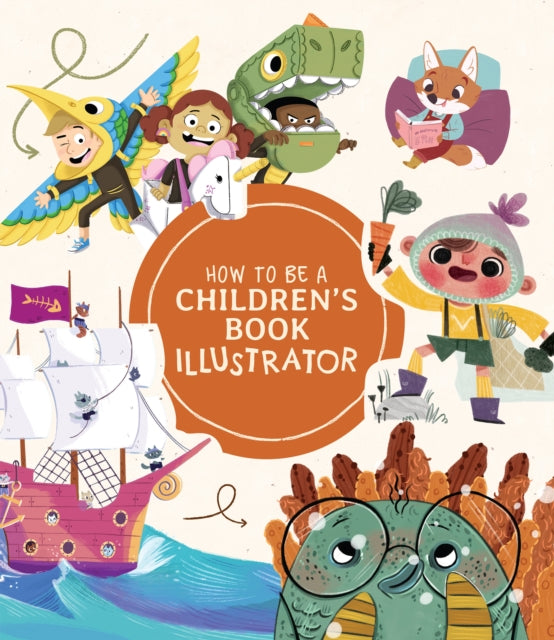 How to Be a Children's Book Illustrator - A Guide to Visual Storytelling