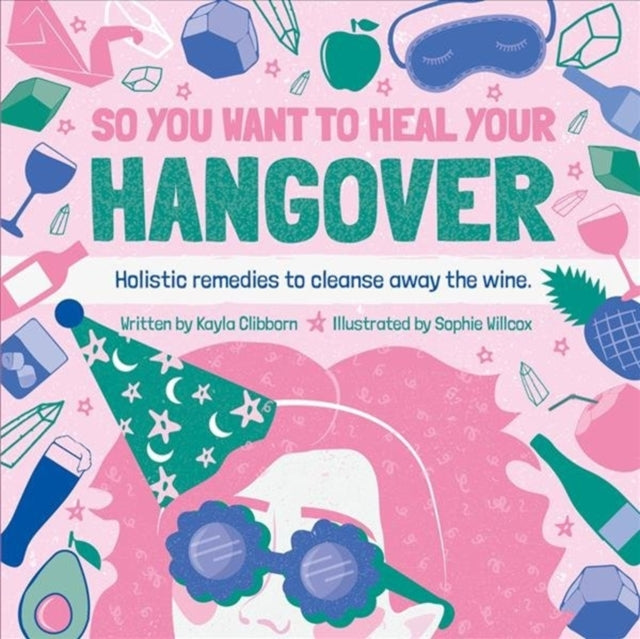 So You Want to Heal Your Hangover - Holistic remedies to cleanse away the wine.