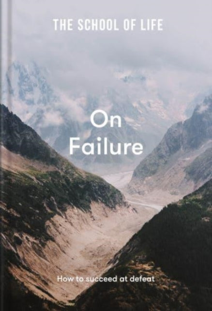 On Failure - how to succeed at defeat