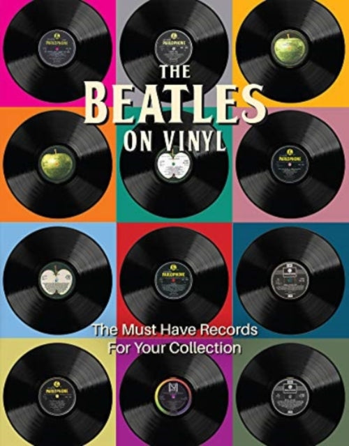 The Beatles on Vinyl - The Must Have Records for Your Collection