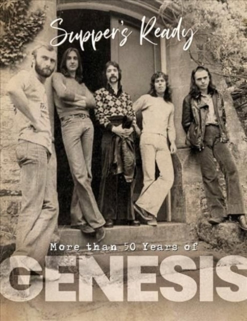 Genesis - Suppers Ready - Over 50 Years of Genesis