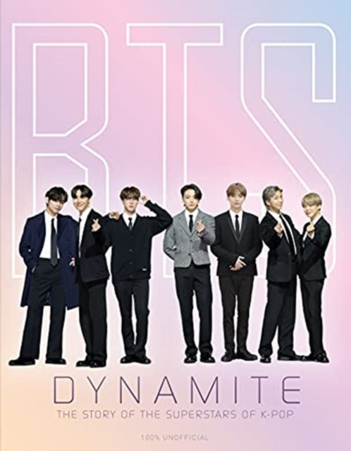 Bts - Dynamite - The Story of the Superstars of K-Pop