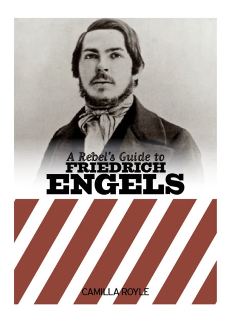 Rebel's Guide to Friedrich Engels