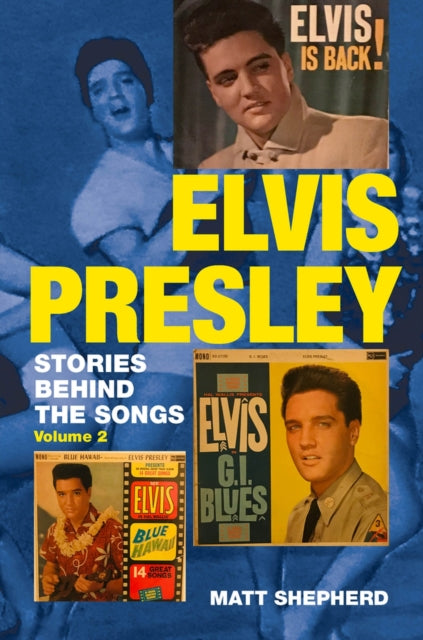 Elvis Presley - Stories Behind the Songs (Volume 2)
