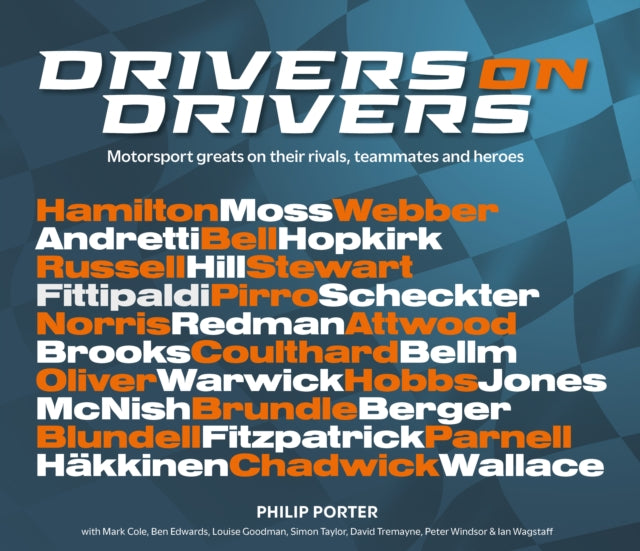 Drivers on Drivers - Motorsport greats on their rivals, teammates and heroes