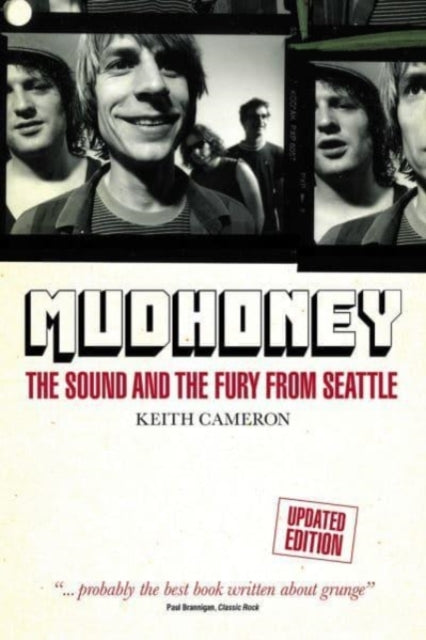 Mudhoney - The Sound and The Fury from Seattle (Updated Edition)