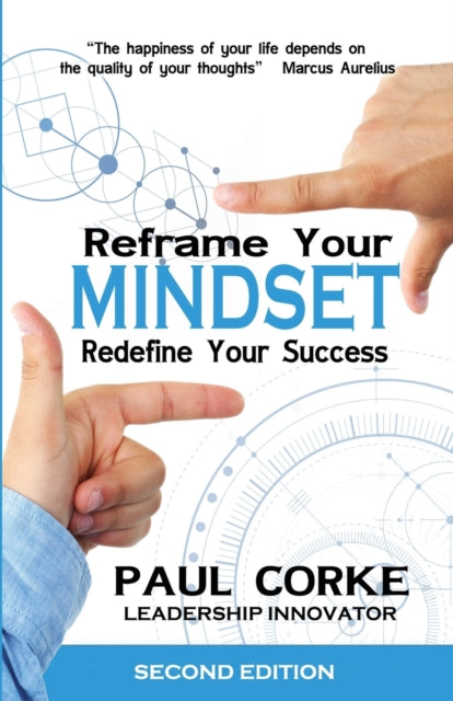 Reframe your Mindset - Redefine Your Success