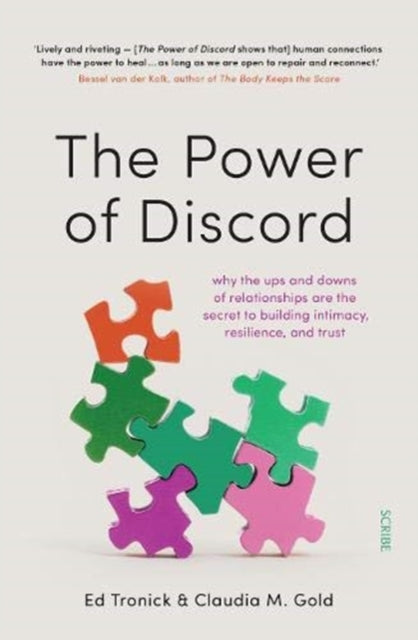 The Power of Discord - why the ups and downs of relationships are the secret to building intimacy, resilience, and trust