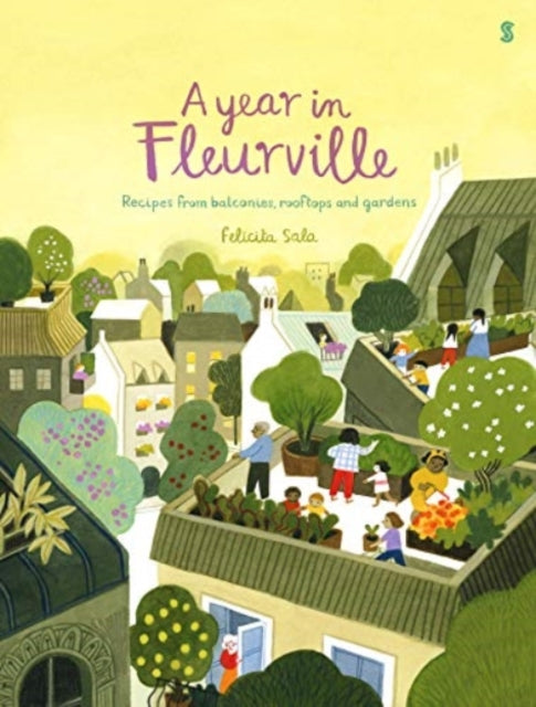 A Year in Fleurville - recipes from balconies, rooftops, and gardens