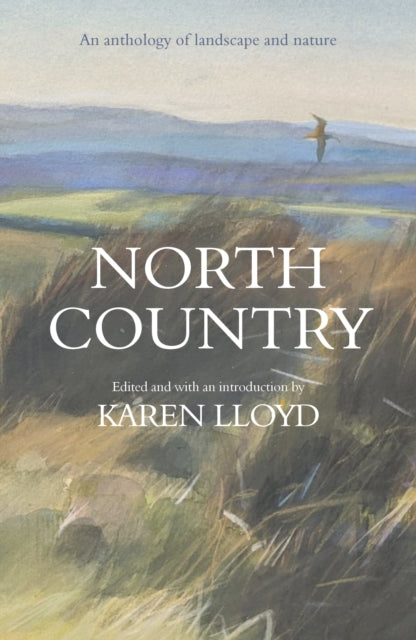 North Country - An anthology of landscape and nature