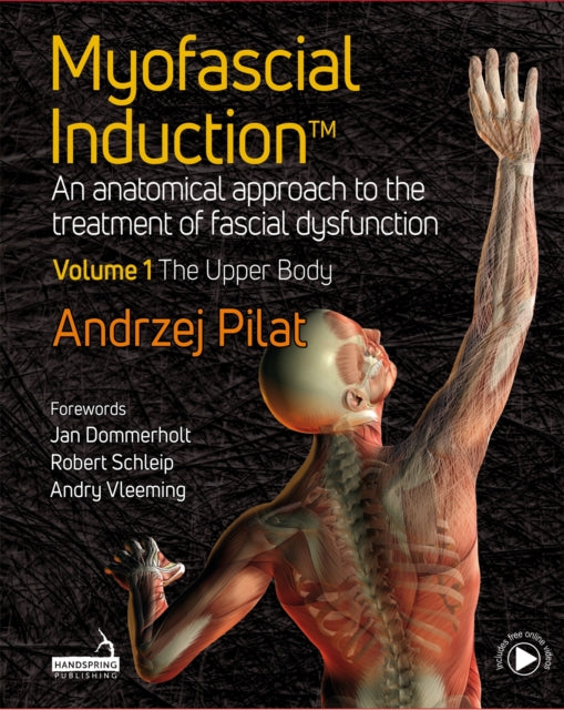 Myofascial Induction™ Volume 1: The Upper Body