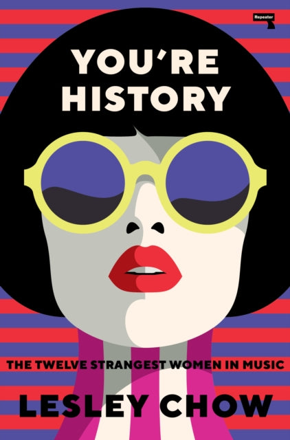 You're History - The Twelve Strangest Women in Music