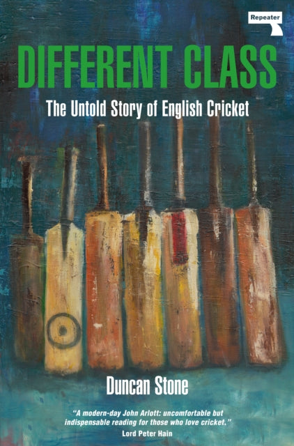 Different Class - The Untold Story of English Cricket