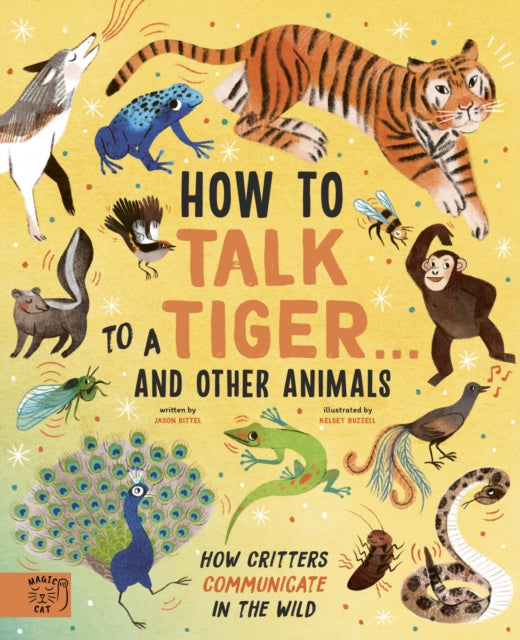 How to Talk to a Tiger… and other animals