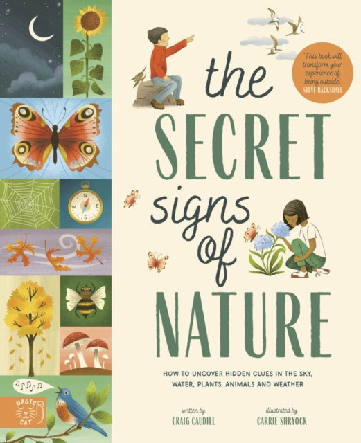 The Secret Signs of Nature - How to uncover hidden clues in the sky, water, plants, animals and weather