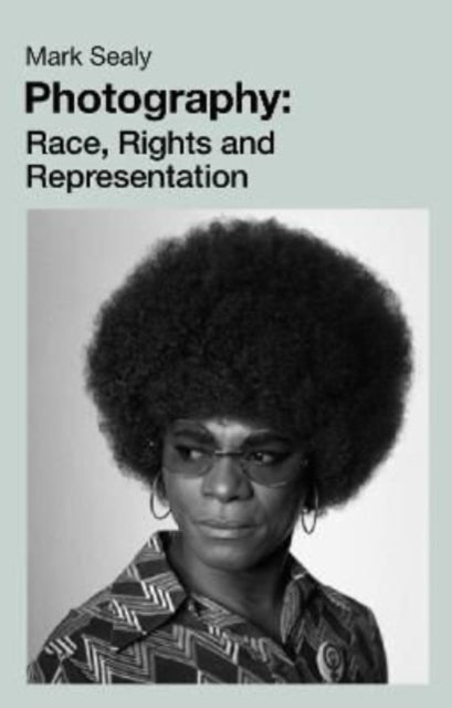 Photography - Race, Rights and Representation