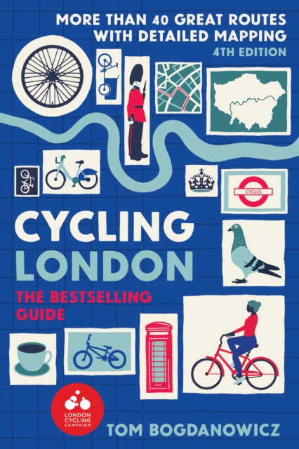 Cycling London - More than 40 great routes with detailed mapping