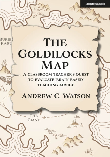 Goldilocks Map: A classroom teacher's quest to evaluate 'brain-based' teaching advice