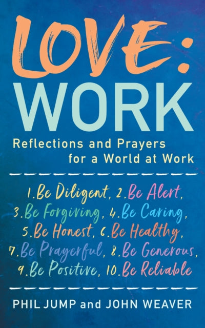 Love: Work - Reflections and Prayers for a World at Work