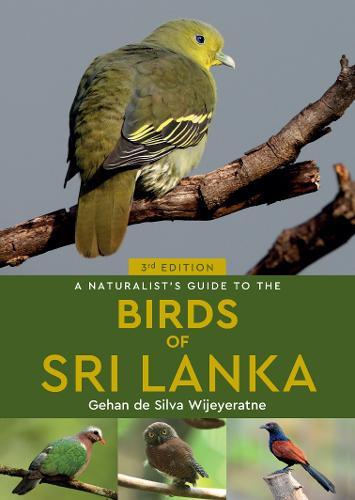 Naturalist's Guide to the Birds of Sri Lanka (3rd edition)