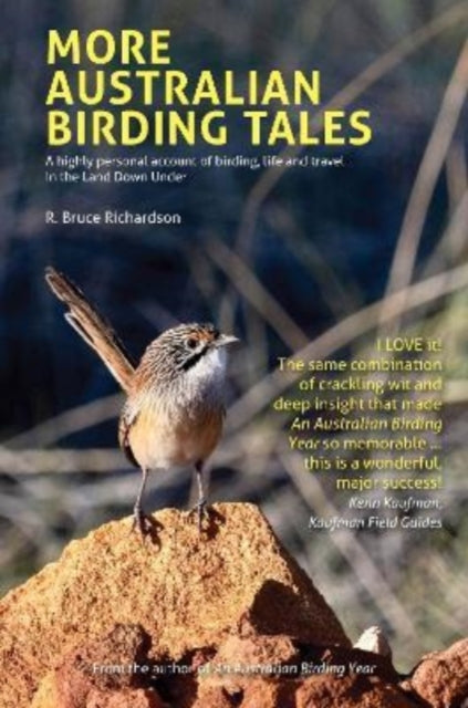 More Australian Birding Tales - A highly personal account of birding, life and travel in the Land Down Under