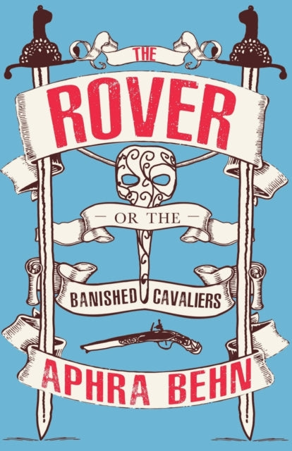 The Rover - Or The Banish'd Cavaliers