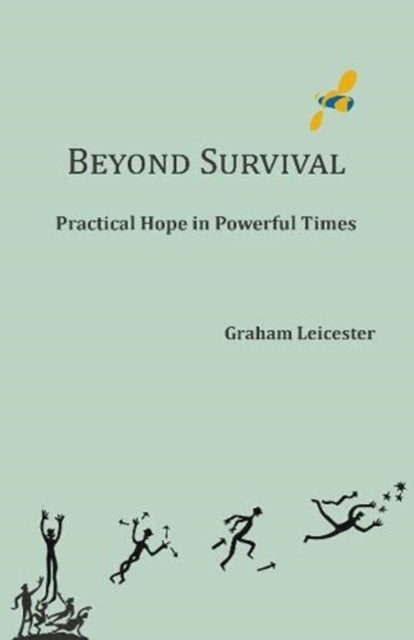 Beyond Survival - Practical Hope in Powerful Times