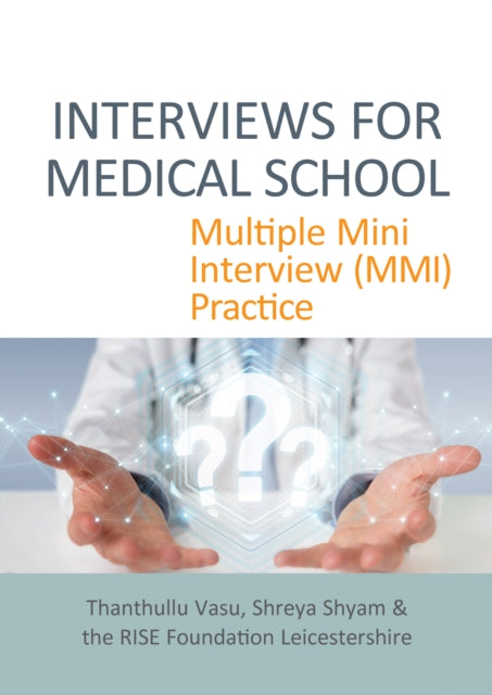 INTERVIEWS FOR MEDICAL SCHOOL