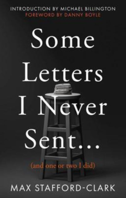 Some Letters I Never Sent... - (And one or two I did)