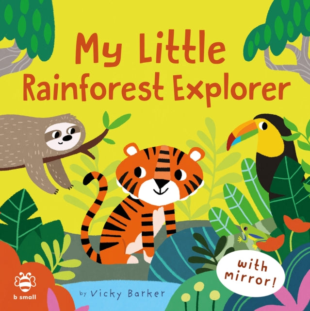 My Little Rainforest Explorer - Mirror Book!