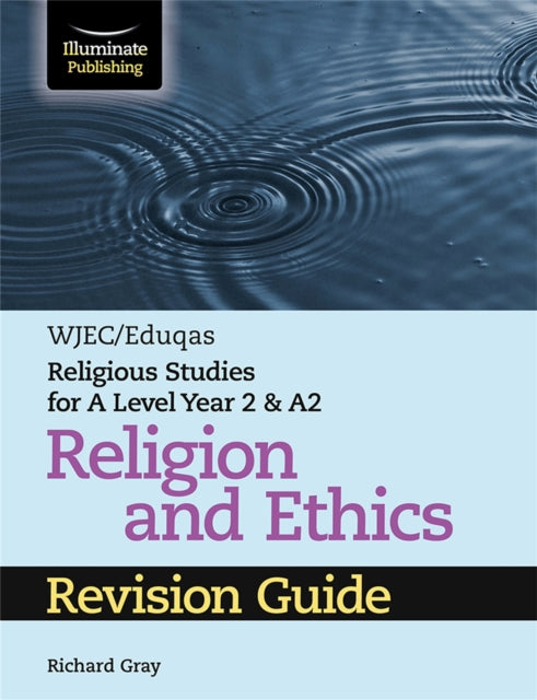 WJEC/Eduqas Religious Studies for A Level Year 2 & A2 Religion and Ethics Revision Guide