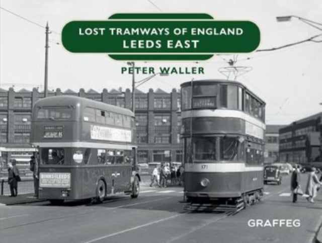 Lost Tramways of England: Leeds East