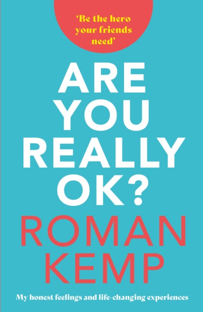 Roman Kemp: Are You Really OK?