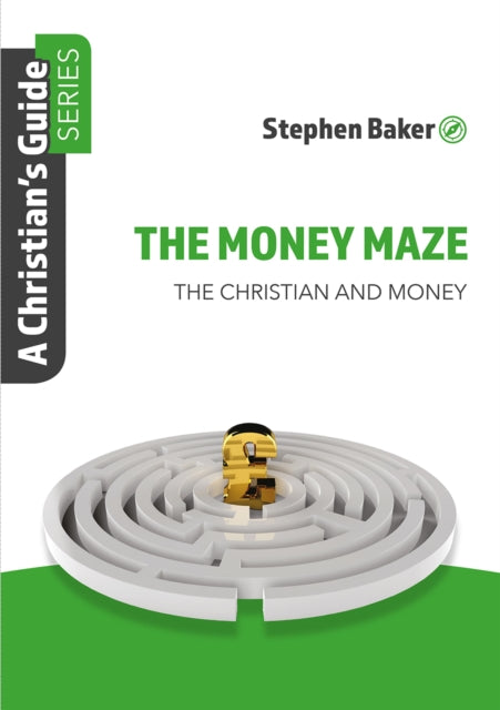 The Money Maze - Christian'S Guide Series