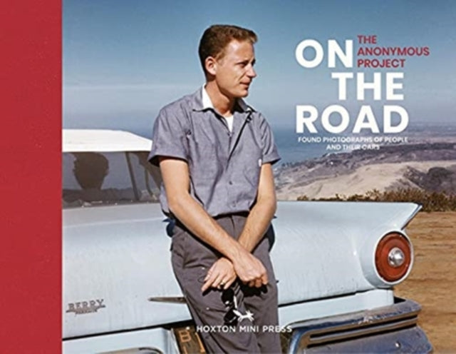On The Road - Vintage photographs of people and their cars