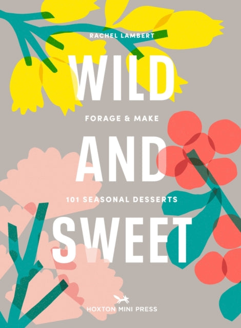 Wild and Sweet