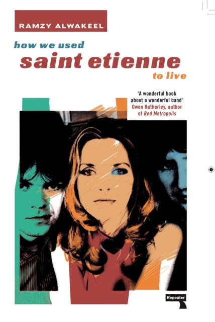 How We Used Saint Etienne to Live