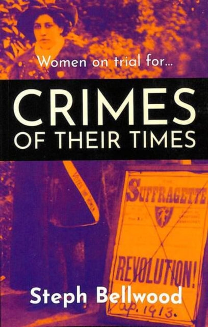 Women on trial for...Crimes of their Times