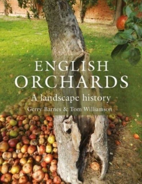 English Orchards - A Landscape History