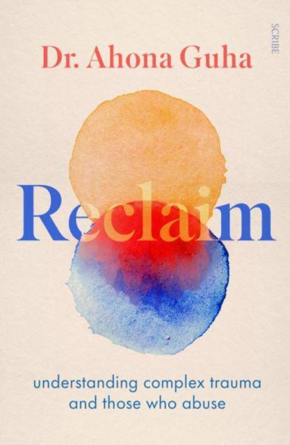Reclaim - understanding complex trauma and those who abuse