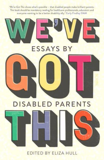 We've Got This - essays by disabled parents