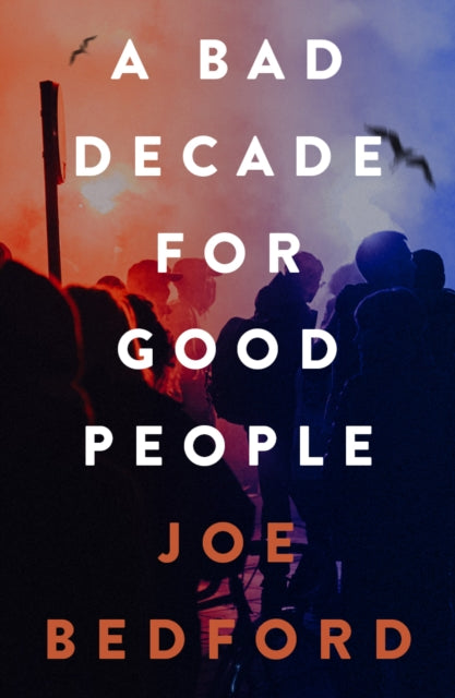 Bad Decade for Good People