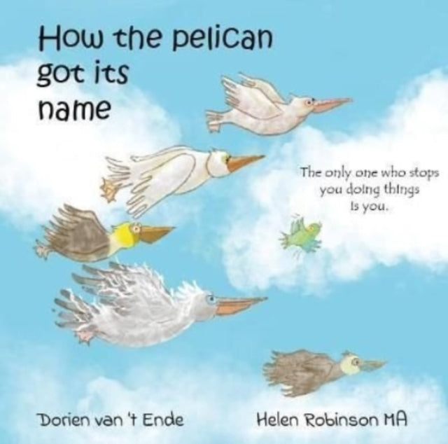 HOW THE PELICAN GOT ITS NAME