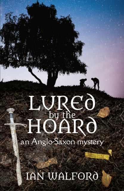 Lured by the Hoard - An Anglo-Saxon mystery