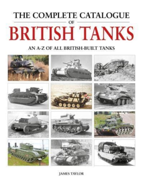 Complete Catalogue of British Tanks