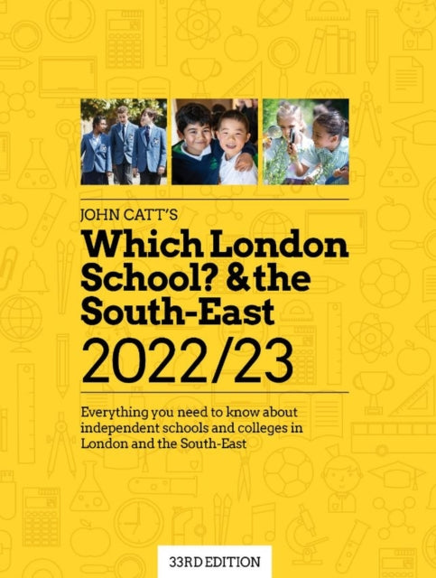 Which London School? & the South-East 2022/23 - Everything you need to know about independent schools and colleges in the London and the South-East.