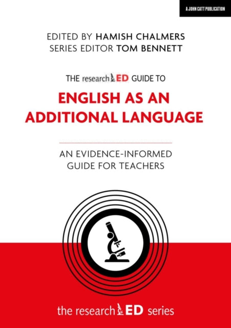 researchED Guide to English as an Additional Language: An evidence-informed guide for teachers